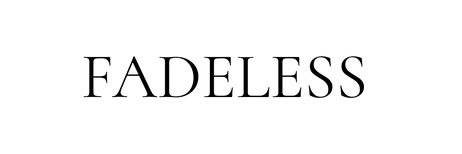 Fadeless